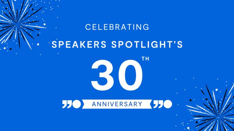 Celebrating Speakers Spotlight's 30th Anniversary