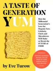A Taste of Generation Yum by Eve Turow-Paul