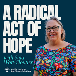 A Radical Act of Hope with Sheila Watt-Cloutier