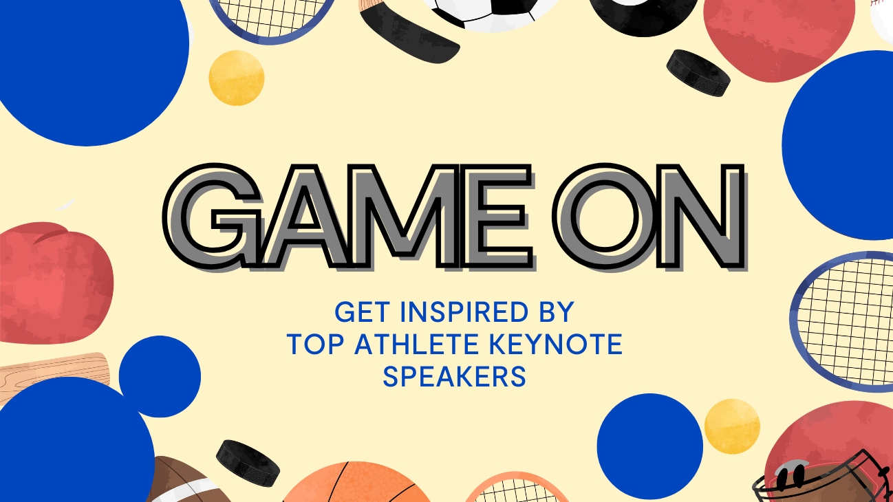 Game On: Get Inspired by Top Athlete Keynote Speakers