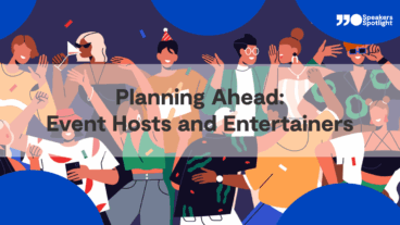 Planning Ahead: Event Hosts and Entertainers